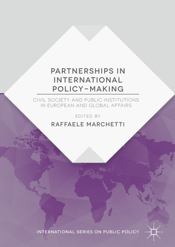 Partnerships in International Policy-Making: Civil Society and Public Institutions in European and Global Affairs (International Series on Public Policy) book cover by 