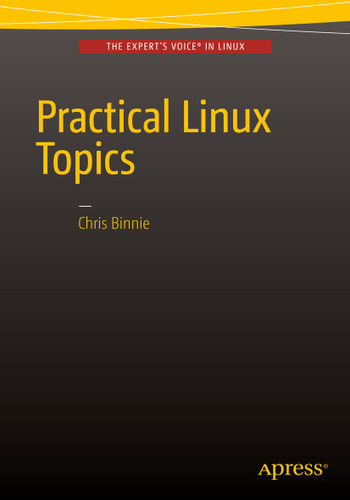 Practical Linux Topics book cover by Chris Binnie