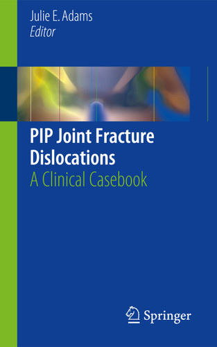 PIP Joint Fracture Dislocations: A Clinical Casebook book cover by 