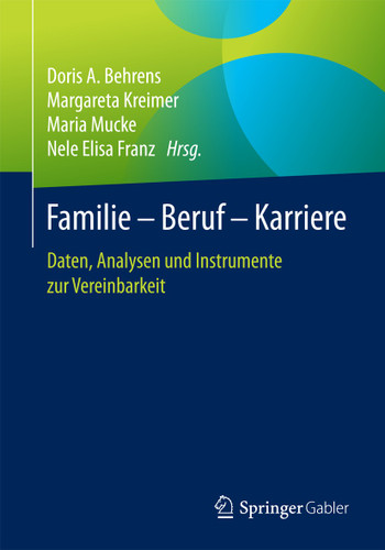Familie – Beruf – Karriere: Daten, Analysen und Instrumente zur Vereinbarkeit book cover by 