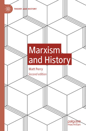 Marxism and History (Theory and History) book cover by Matt Perry