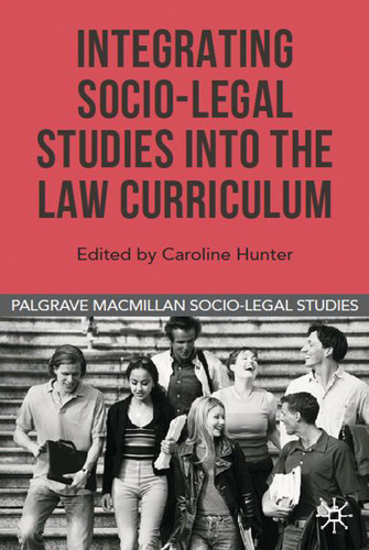 Integrating Socio-Legal Studies into the Law Curriculum (Palgrave Socio-Legal Studies) book cover by 