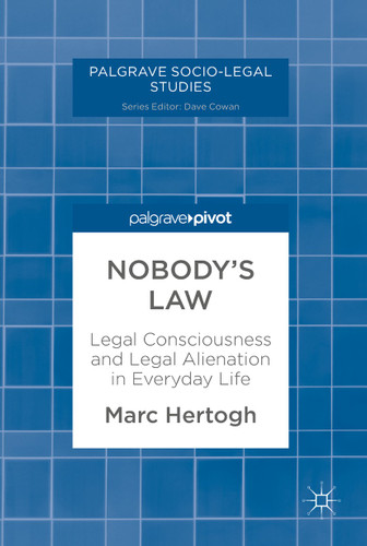 Nobody's Law: Legal Consciousness and Legal Alienation in Everyday Life (Palgrave Socio-Legal Studies) book cover by Marc Hertogh
