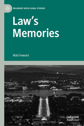 Law’s Memories (Palgrave Socio-Legal Studies) book cover by Matt Howard