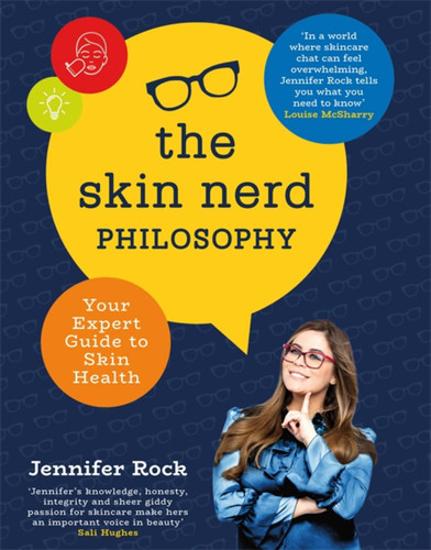 The Skin Nerd Philosophy: Your Expert Guide to Skin Health book cover by Jennifer Rock