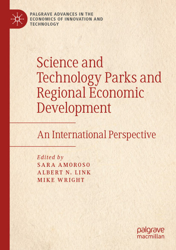 Science and Technology Parks and Regional Economic Development: An International Perspective (Palgrave Advances in the Economics of Innovation and Technology) book cover by 