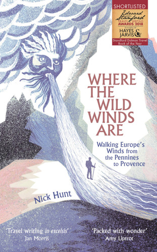 Where the Wild Winds Are: Walking Europe's Winds from the Pennines to Provence book cover by Nick Hunt