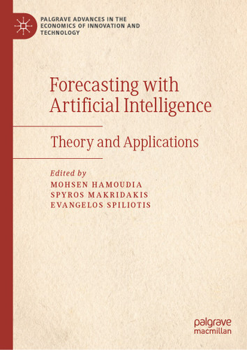 Forecasting with Artificial Intelligence: Theory and Applications (Palgrave Advances in the Economics of Innovation and Technology) book cover by 