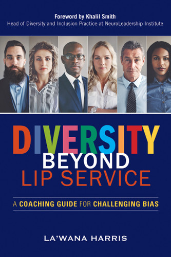 Diversity Beyond Lip Service: A Coaching Guide for Challenging Bias book cover by La'Wana Harris