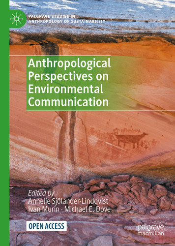 Anthropological Perspectives on Environmental Communication (Palgrave Studies in Anthropology of Sustainability) book cover by 