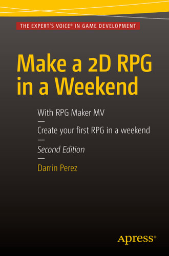 Make a 2D RPG in a Weekend: Second Edition: With RPG Maker MV book cover by Darrin Perez