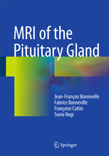 MRI of the Pituitary Gland book cover by Jean-François Bonneville, Fabrice Bonneville, Françoise Cattin, Sonia Nagi