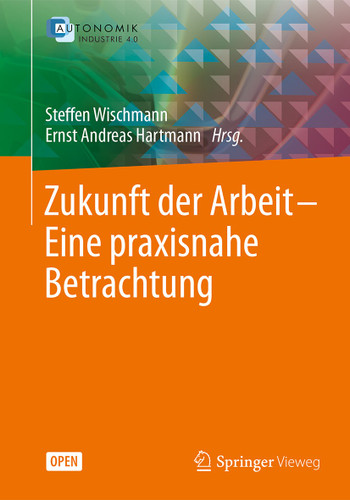 Zukunft der Arbeit – Eine praxisnahe Betrachtung book cover by 