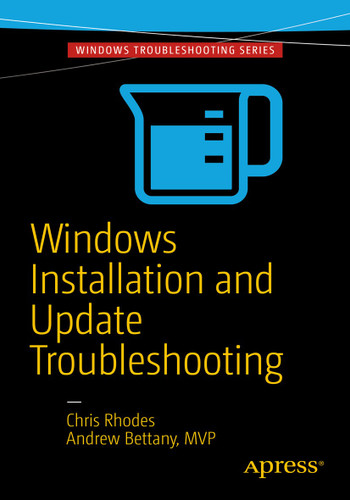 Windows Installation and Update Troubleshooting book cover by Chris Rhodes, Andrew Bettany