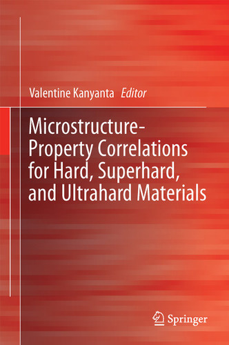 Microstructure-Property Correlations for Hard, Superhard, and Ultrahard Materials book cover by 