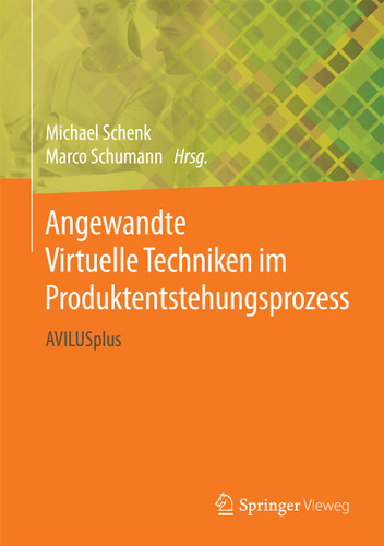Angewandte Virtuelle Techniken im Produktentstehungsprozess: AVILUSplus book cover by 
