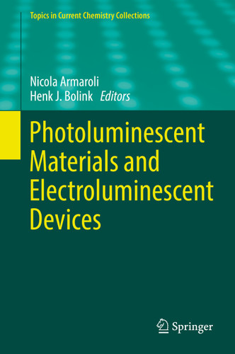 Photoluminescent Materials and Electroluminescent Devices (Topics in Current Chemistry Collections) book cover by 