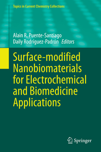 Surface-modified Nanobiomaterials for Electrochemical and Biomedicine Applications (Topics in Current Chemistry Collections) book cover by 