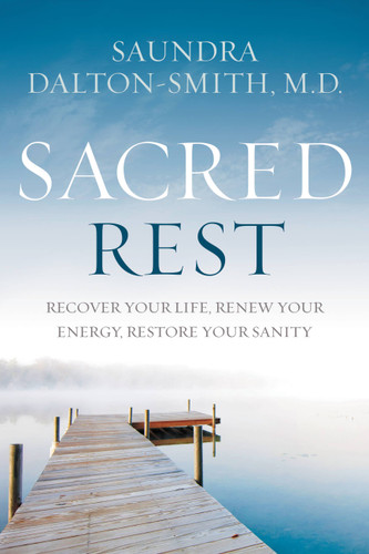Sacred Rest: Recover Your Life, Renew Your Energy, Restore Your Sanity book cover by Dr. Saundra Dalton-Smith