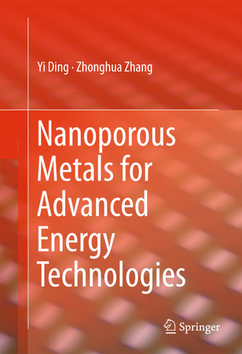 Nanoporous Metals for Advanced Energy Technologies book cover by Yi Ding, Zhonghua Zhang