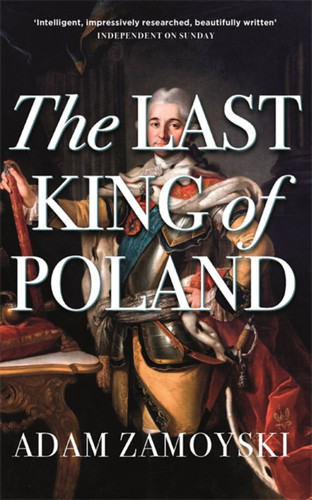 The Last King Of Poland book cover by Adam Zamoyski
