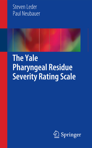 The Yale Pharyngeal Residue Severity Rating Scale book cover by Steven B. Leder, Paul D. Neubauer