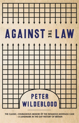 Against The Law book cover by Peter Wildeblood