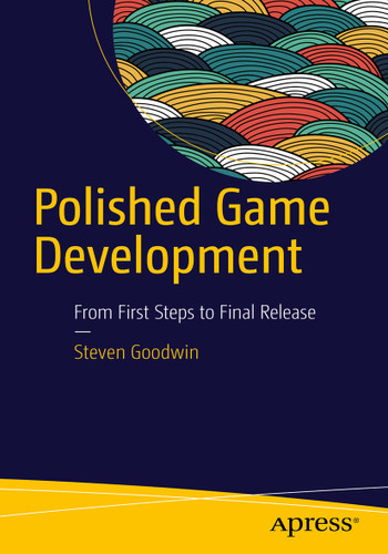 Polished Game Development: From First Steps to Final Release book cover by Steven Goodwin