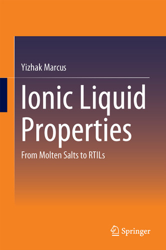 Ionic Liquid Properties: From Molten Salts to RTILs book cover by Yizhak Marcus