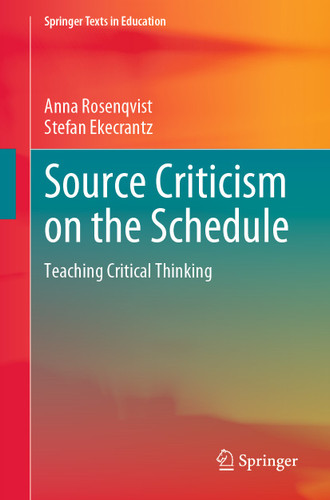 Source Criticism on the Schedule: Teaching Critical Thinking (Springer Texts in Education) book cover by Anna Rosenqvist, Stefan Ekecrantz