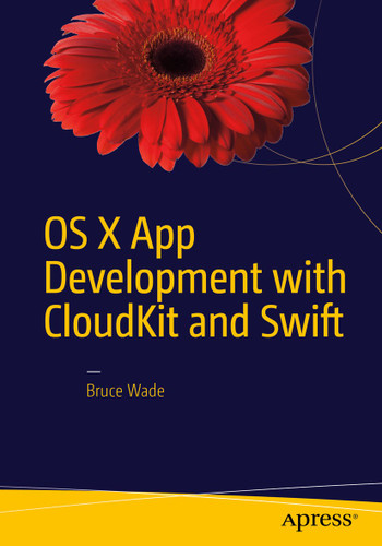 OS X App Development with CloudKit and Swift book cover by Bruce Wade