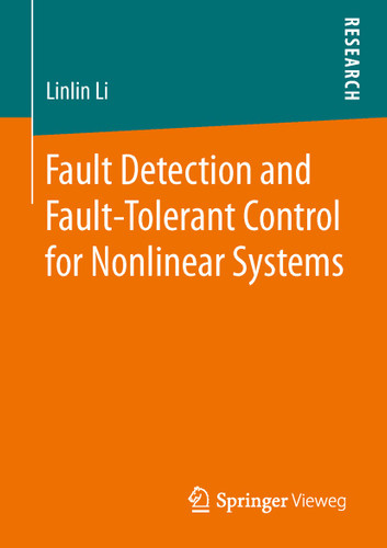 Fault Detection and Fault-Tolerant Control for Nonlinear Systems book cover by Linlin Li