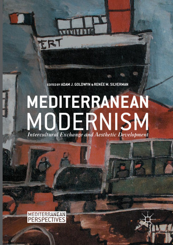 Mediterranean Modernism: Intercultural Exchange and Aesthetic Development (Mediterranean Perspectives) book cover by 