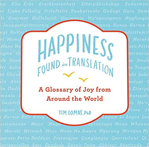 Happiness--Found in Translation: A Glossary of Joy from Around the World Cover