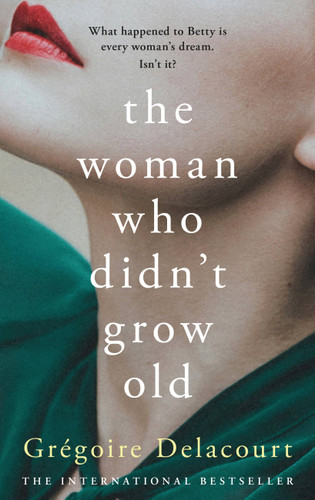 The Woman Who Didn't Grow Old book cover by Gregoire Delacourt