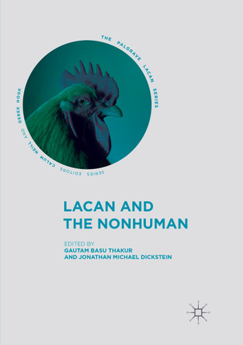 Lacan and the Nonhuman (The Palgrave Lacan Series) book cover by 