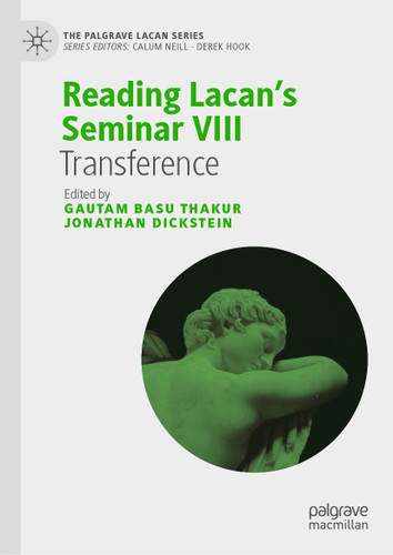 Reading Lacan’s Seminar VIII: Transference (The Palgrave Lacan Series) book cover by 
