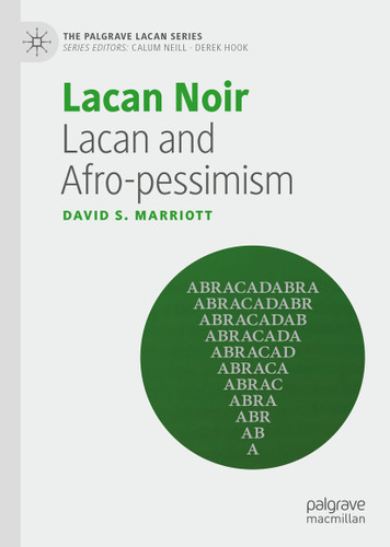 Lacan Noir: Lacan and Afro-pessimism (The Palgrave Lacan Series) book cover by David S Marriott