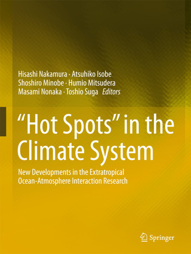 “Hot Spots” in the Climate System: New Developments in the Extratropical Ocean-Atmosphere Interaction Research book cover by 