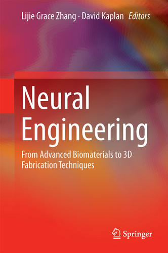 Neural Engineering: From Advanced Biomaterials to 3D Fabrication Techniques book cover by 