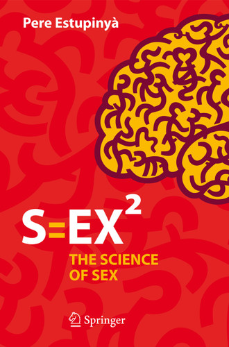 S=EX²: The Science of Sex book cover by Pere Estupinyà