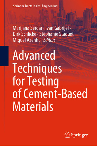 Advanced Techniques for Testing of Cement-Based Materials (Springer Tracts in Civil Engineering) book cover by 