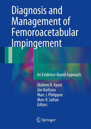 Diagnosis and Management of Femoroacetabular Impingement: An Evidence-Based Approach book cover by 