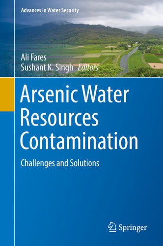 Arsenic Water Resources Contamination: Challenges and Solutions (Advances in Water Security) book cover by 