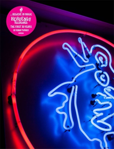 Believe in Magic: 30 Years of Heavenly Recordings book cover by Robin Turner
