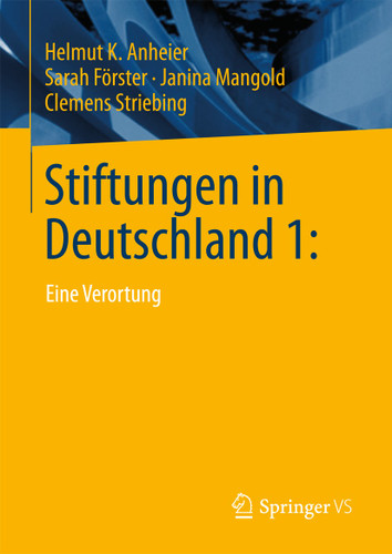 Stiftungen in Deutschland 1:: Eine Verortung book cover by Helmut K. Anheier, Sarah Förster, Janina Mangold, Clemens Striebing