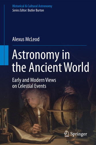Astronomy in the Ancient World: Early and Modern Views on Celestial Events (Historical & Cultural Astronomy) book cover by Alexus McLeod