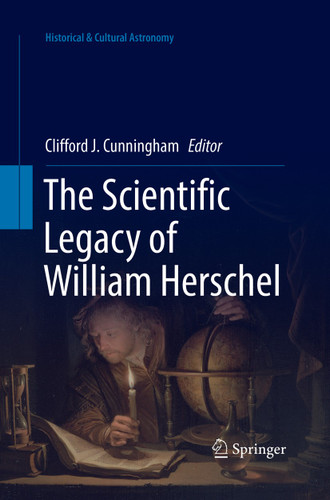 The Scientific Legacy of William Herschel (Historical & Cultural Astronomy) book cover by 