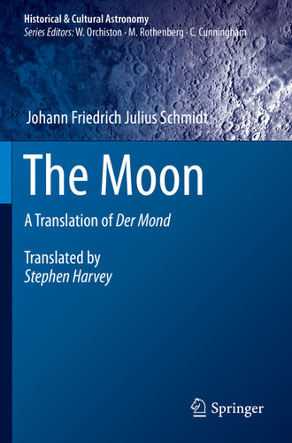 The Moon: A Translation of Der Mond (Historical & Cultural Astronomy) book cover by Johann Friedrich Julius Schmidt