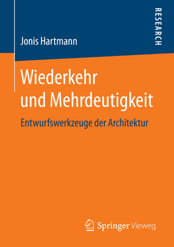 Wiederkehr und Mehrdeutigkeit: Entwurfswerkzeuge der Architektur book cover by Jonis Hartmann